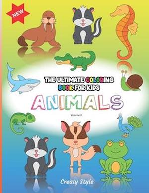 The Ultimate Coloring Book for Kids - Animals - Volume II