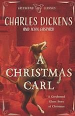 A Christmas Carl: A Greyhound Ghost Story of Christmas 