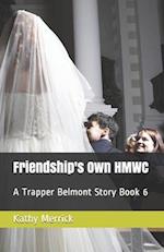 Friendship's Own HMWC