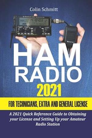 Ham Radio 2021 For Technicians, Extras and General License