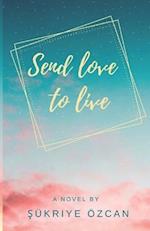 Send love to live