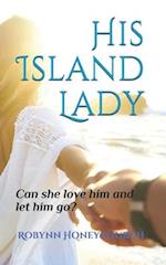 His Island Lady: Can she love him and let him go? 