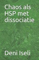 Chaos als HSP met dissociatie