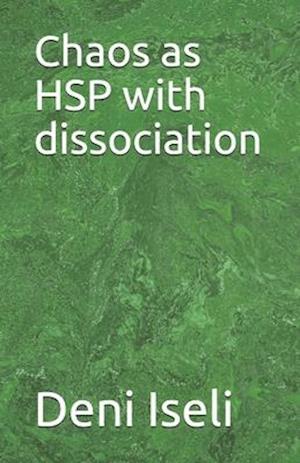 Chaos as HSP with dissociation