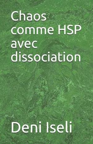 Chaos comme HSP avec dissociation