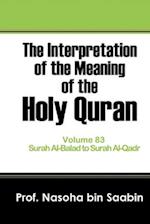 The Interpretation of The Meaning of The Holy Quran Volume 83 - Surah Al-Balad to Surah Al-Qadr
