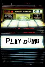 Play Dumb