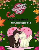 Happy Valentine's Day Cat Coloring Book For Kids Ages 6-8