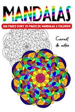 Mandalas - carnet de notes - 100 pages dont 25 pages de mandalas à colorier