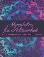 Mandalas für Achtsamkeit - Malbuch für Erwachsene und Teenager