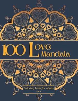 100 Love Mandala Coloring book for adults