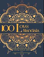 100 Love Mandala Coloring book for adults