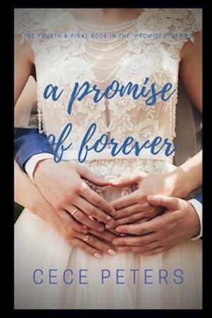 A PROMISE OF FOREVER: The 4th & Final Installment In The 'Promises' Saga