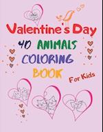 valentine's day animal coloring book for kids: for Boys And Girls. A Collection of Funny and Easy Valentine's Day with Animal Coloring Page and Text.