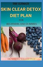 The Ultimate Skin Clear Detox Diet Plan for Beginners and Dummies