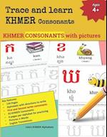 Trace and learn Khmer Consonants: All 33 Khmer Consonants with 4 page per Alphabet for practicing letter tracing and writing | 134 Pages | Alphabets w