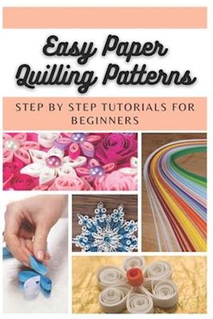 Easy Paper Quilling Patterns