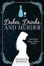 Dukes, Drinks, and Murder: Victoria Parker Regency Mysteries Book 1 