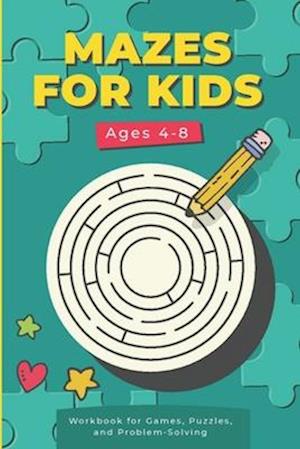 Mazes For Kids Ages 4-8