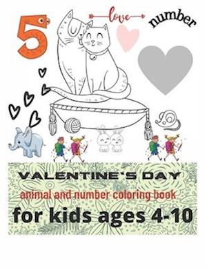 valentine's day animal and number coloring book for kids ages 4-10