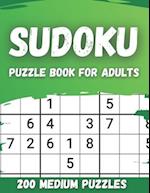 Sudoku Puzzle Book For Adults 200 Medium Puzzles