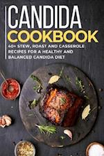 CANDIDA COOKBOOK: 40+Stew, Roast and Casserole recipes for a healthy and balanced Candida diet 