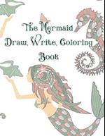 The Mermaid Draw, Write, Coloring Book