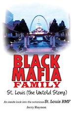 Black Mafia Family St. Louis (The Untold Story)