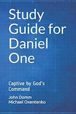 Study Guide for Daniel One: Captive by God's Command 