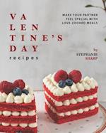 Valentine's Day Recipes: Make Your Partner Feel Special with Love-Cooked Meals 
