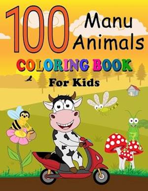 100 Manu Animals Coloring Book for Kids: English - Samoan Pages of Animals to Color and Learn Samoa Vocabulary Language. Activity Workbook for Toddler