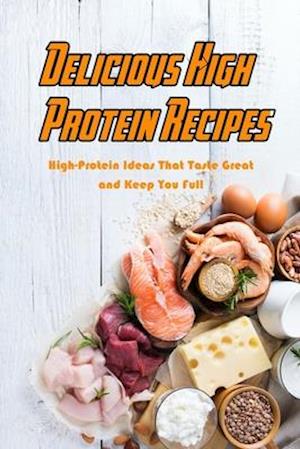 Delicious High Protein Recipes