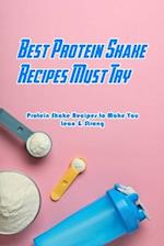 Best Protein Shake Recipes Must Try