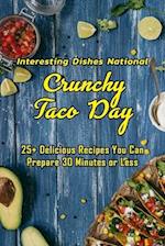 Interesting Dishes National Crunchy Taco Day