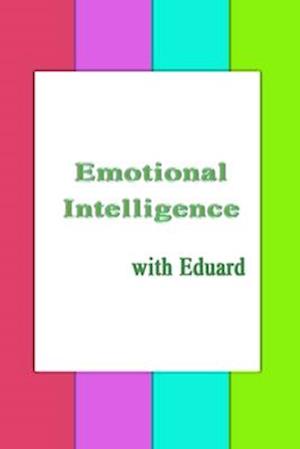 Emotional Intelligence : with Eduard