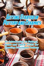Getting Started in Pottery and Ceramics