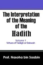 The Interpretation of The Meaning of The Hadith Volume 1 - Virtues of Tabligh or Dakwah