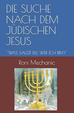 Die Suche Nach Dem Jüdischen Jesus