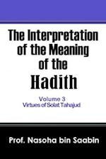 The Interpretation of The Meaning of The Hadith Volume 3 - Virtues of Solat Tahajud