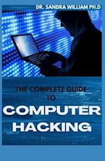The Complete Guide to Computer Hacking