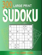 300 large print Sudoku Easy to Hard level