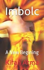 Imbolc: A New Begining 