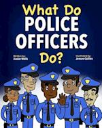 What Do Police Officers Do?