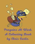 Penguins At Work. A Colouring Book by Chris Curtis