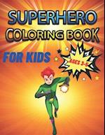 Superhero Coloring Book For Kids Ages 3-5