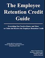 The Employee Retention Credit Guide