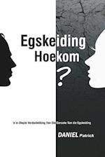 Egskeiding Hoekom?