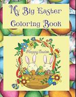 My Big Easter Coloring Book: A Fun Coloring Gift Book, Great for All Ages 