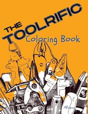 The Toolrific Coloring Book