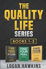 The Quality Life Series, Books 1-3: Live the Way you Want and Discover Your Purpose, Improve Work Productivity with Time Management Magic, Get Your Li